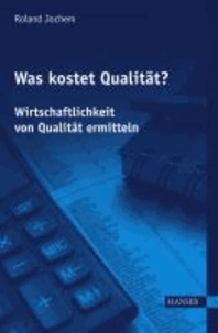 Was kostet Qualität? - Wirtschaftlichkeit von Qualität ermitteln.