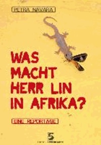 Was macht Herr Lin in Afrika? - Eine Reportage.