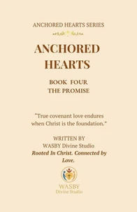 Anchored Hearts: The Promise (Book Four)