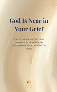 God Is Near in Your Grief
