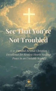 See That You’re Not Troubled