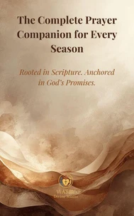 The Complete Prayer Companion for Every Season