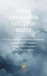 When Loneliness Feels Too Heavy
