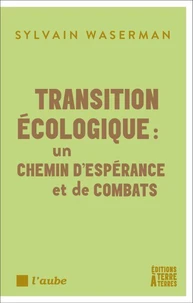 Transition écologique : un chemin d’espérance et de combats
