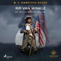 Washington Irving et B. J. Harrison - B. J. Harrison Reads Rip Van Winkle.
