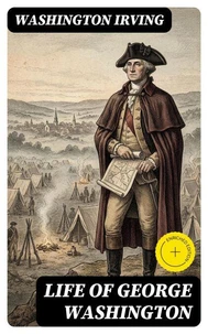 Life of George Washington