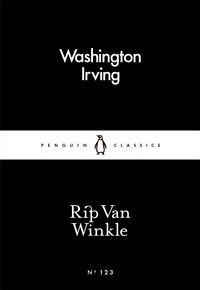 Washington Irving - Rip Van Winkle.