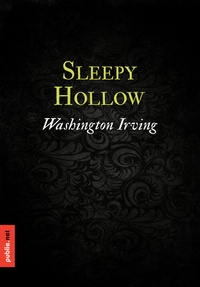 Washington Irving - Sleepy Hollow - la légende du cavalier sans tête et de l'instituteur Ichabod Crane.