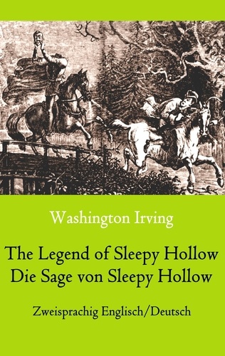 The Legend of Sleepy Hollow / Die Sage von Sleepy Hollow (Zweisprachig Englisch-Deutsch). Bilingual English-German Edition
