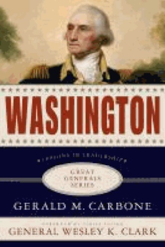 Washington - Lessons in Leadership.