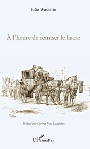 A l'heure de remiser le fiacre