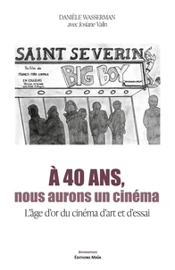 A 40 ans, nous aurons un cinéma