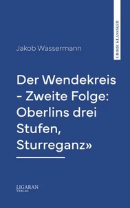 Der Wendekreis - Zweite Folge: Oberlins drei Stufen, Sturreganz"