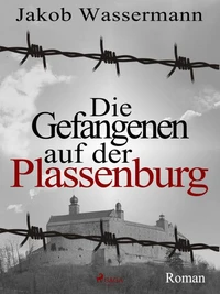 Die Gefangenen auf der Plassenburg