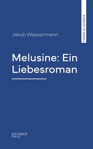 Melusine: Ein Liebesroman