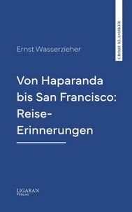 Von Haparanda bis San Francisco: Reise-Erinnerungen