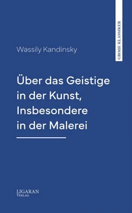 Über das Geistige in der Kunst, Insbesondere in der Malerei
