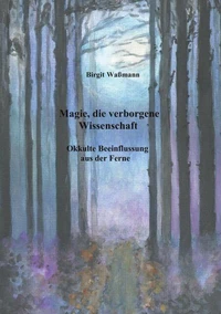 Magie, die verborgene Wissenschaft