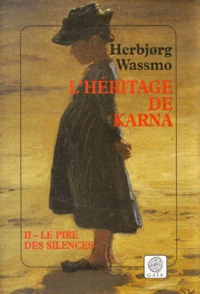 L'Heritage De Karna Tome 2 : Le Pire Des Silences