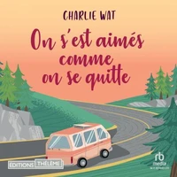 On s’est aimés comme on se quitte