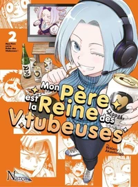 Mon père est la reine des Vtubeuses Tome 2