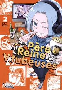Mon père est la reine des Vtubeuses Tome 2