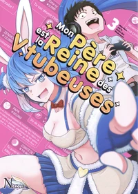Mon père est la reine des Vtubeuses Tome 3