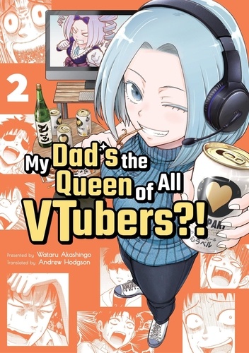  Wataru Akashingo - My Dad's the Queen of All VTubers?! 2 - My Dad's the Queen of All VTubers?!, #2.