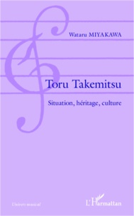 Wataru Miyakawa - Toru Takemitsu - Situation, héritage, culture.