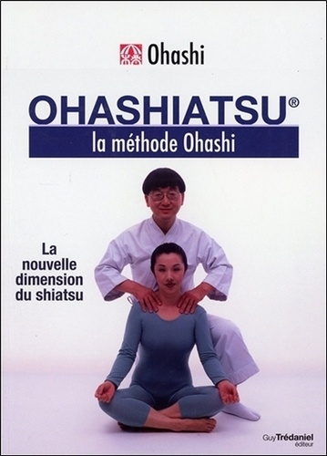 Ohashiatsu. La méthode Ohashi