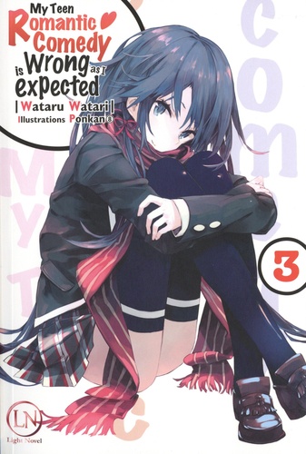 My Teen Romantic Comedy is wrong as I expected Tome 3