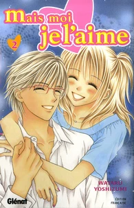 Mais moi je l'aime ! Tome 2