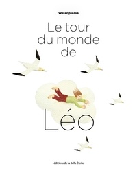  Water Please - Le tour du monde de Léo. 1 CD audio