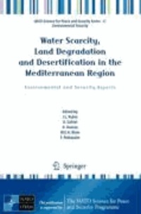 J. L. Rubio - Water Scarcity, Land Degradation and Desertification in the Mediterranean Region - Environmental and Security Aspects.