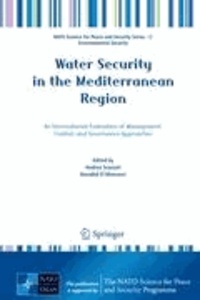Andrea Scozzari - Water Security in the Mediterranean Region - An International Evaluation of Management, Control, and Governance Approaches.