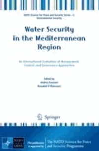 Andrea Scozzari - Water Security in the Mediterranean Region - An International Evaluation of Management, Control, and Governance Approaches.