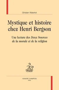 Mystique et histoire chez Henri Bergson
