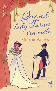 Waters Martha - Quand lady Turner s'en mêle.