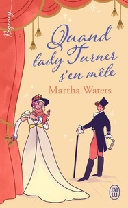 Waters Martha - Quand lady Turner s'en mêle.