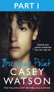 Breaking Point: Part 1 of 3