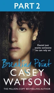 Breaking Point: Part 2 of 3