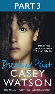 Breaking Point: Part 3 of 3