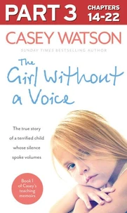 The Girl Without a Voice: Part 3 of 3