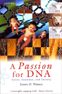 A Passion For Dna. Genes. Genomes, And Society
