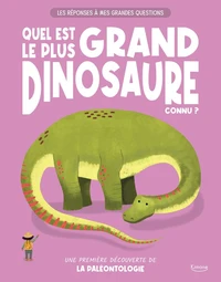 Quel est le plus grand dinosaure connu ? Une première découverte de la paléontologie