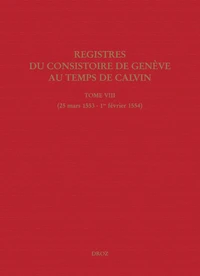Registres du Consistoire de Genève au temps de Calvin