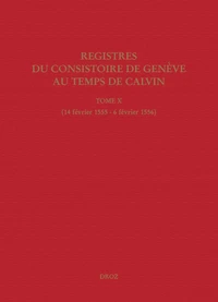 Registres du Consistoire de Genève au temps de Calvin