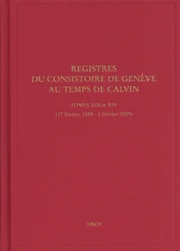 Registres du Consistoire de Genève au temps de Calvin