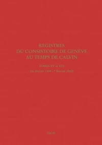 Registres du Consistoire de Genève au temps de Calvin