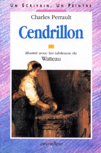 Watteau et Charles Perrault - Cendrillon. suivi de La Barbe-Bleue.